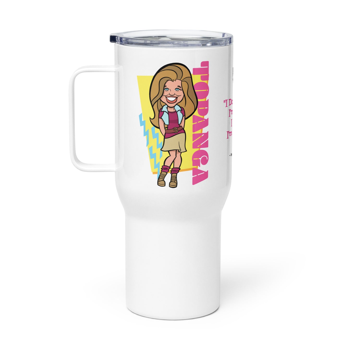 I'm Not Weird | Topanga Travel mug with a handle